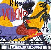 pelicula Kiko Veneno – La familia Pollo